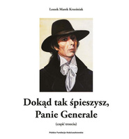 Dokąd tak śpieszysz, Panie Generale ( część trzecia)